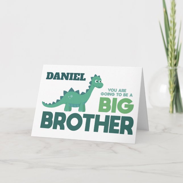 Be a big brother dinosaur custom name boy card (Front)