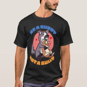 Be A Buddy Not A Bully Unity Day Dog Cat Anti-Bull T-Shirt