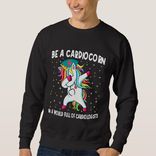 Be A Cardiocorn Cardiologist Dabbing Unicorn Sweatshirt (Front)