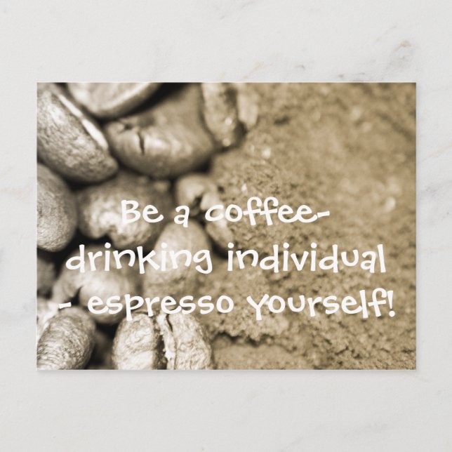 Be a coffee-drinking individual - esp... postcard (Front)