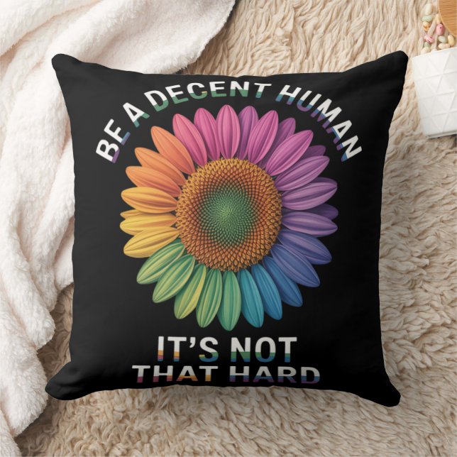  Be A Decent Human It's Not That Hard Cushion (Blanket)