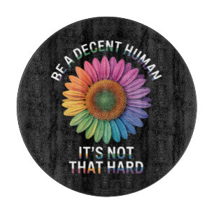 Be A Decent Human It's Not That Hard Cutting Board