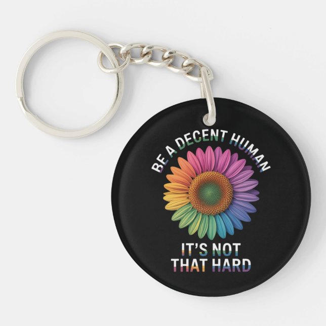  Be A Decent Human It's Not That Hard Key Ring (Front)
