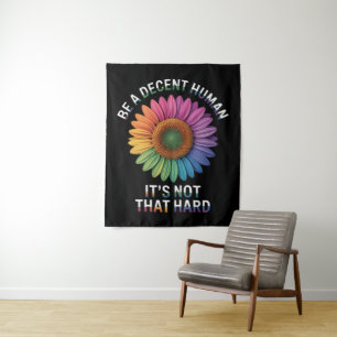  Be A Decent Human It's Not That Hard Tapestry