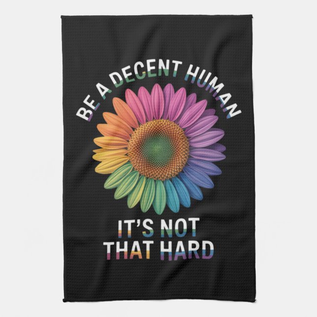  Be A Decent Human It's Not That Hard Tea Towel (Vertical)