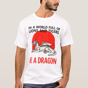 Be a Dragon – Einzigartiges Fantasy-Design T-Shirt