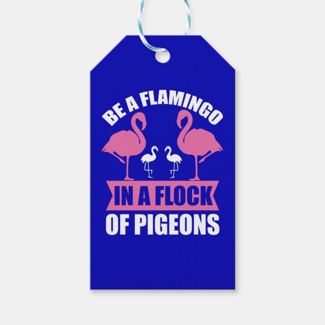 Be A Flamingo In A Flock Of Pigeons-18716 Gift Tags (Front)