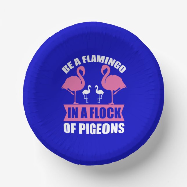 Be A Flamingo In A Flock Of Pigeons Paper Plate (Front)