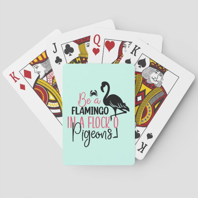 Be A Flamingo In A Flock of Pigeons Playing Cards (Back)