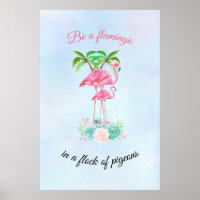 Be a Flamingo in a Flock of Pigeons