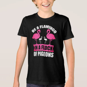 Be A Flamingo In A Flock Of Pigeons Tri-Blend Shirt