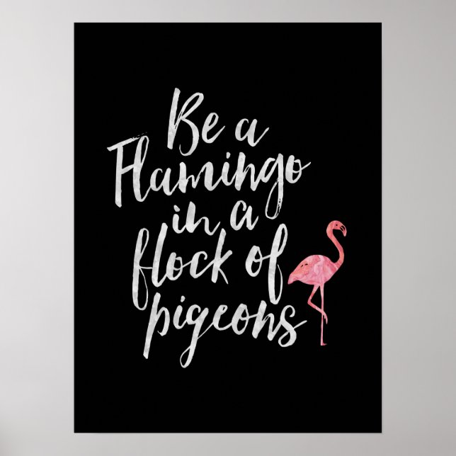 Be A Flamingo - Inspirational Poster (Front)