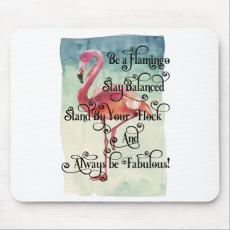 Be a Flamingo Stay Balanced Mouse Pad