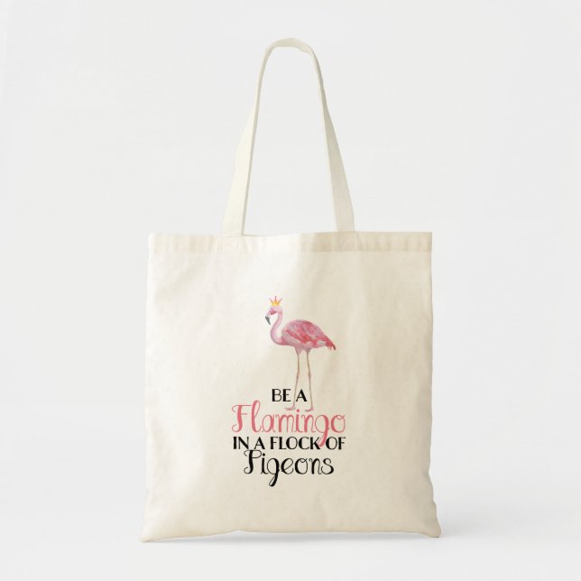 Be a Flamingo Tote Bag (Front)