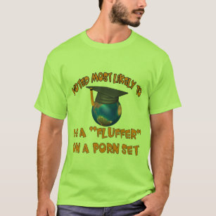 Be A Fluffer T-Shirt