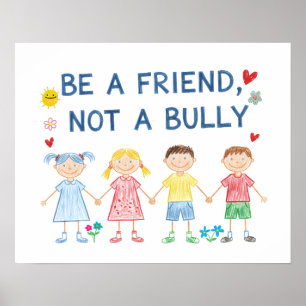 Be a Friend Not a Bully   Anti-Bullying Awareness  Poster