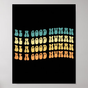 Be A Good Human Growth Mindset Motivational Saying Poster