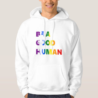 Be A Good Human Pride Art Hoodie
