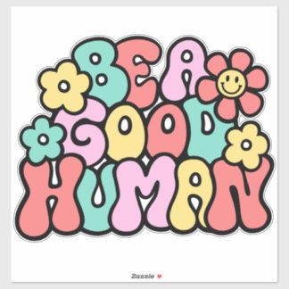 Be a Good Human Retro Kindness Sticker Gift