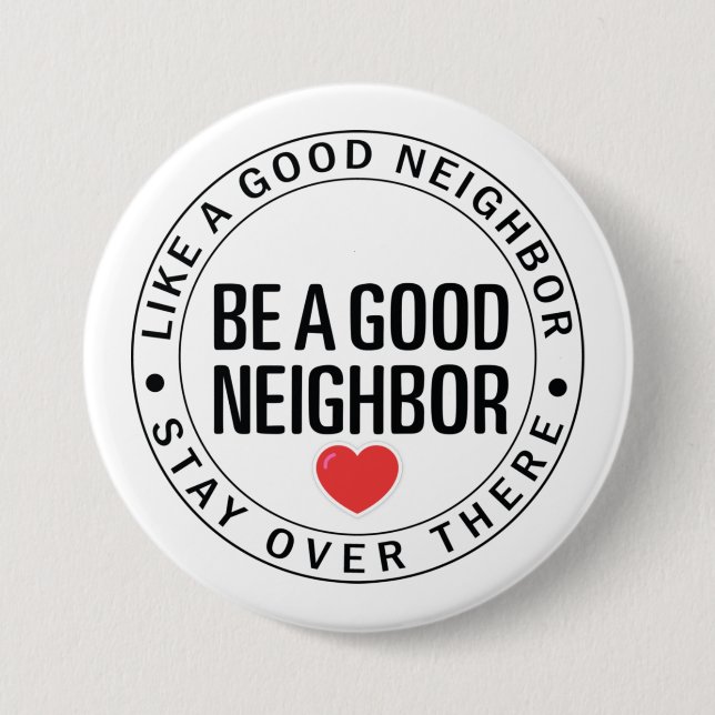 Be A Good Neighbour Social Distancing Badge (Front)