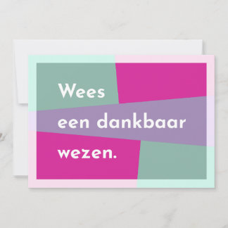 Be a grateful being thank you card
