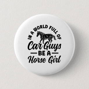 Be A Horse Girl Horseback Riding Rider Equestrian 6 Cm Round Badge