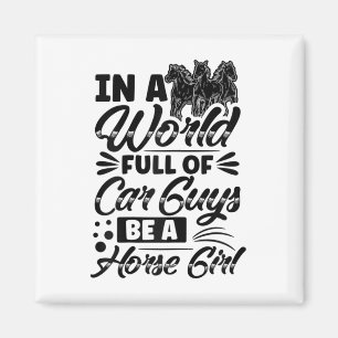 Be A Horse Girl Horseback Riding Rider Equestrian Magnet