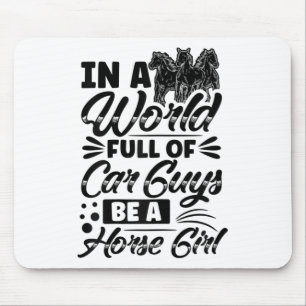 Be A Horse Girl Horseback Riding Rider Equestrian Mouse Pad