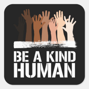 Be a kind human square sticker