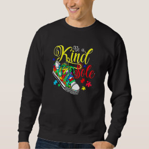 Be A Kind Sole Autism Awareness Be Kind Puzzle Sho Sweatshirt