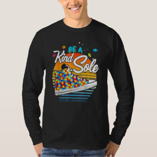 Be A Kind Sole Autism Awareness Puzzle Shoes Be K T-Shirt