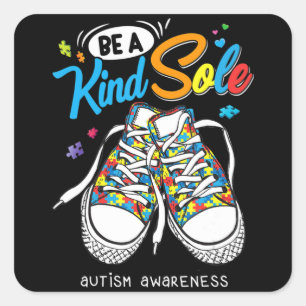 Be A Kind Sole Autism Awareness Puzzle Shoes Be Ki Square Sticker