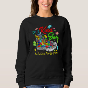 Be A Kind Sole Autism Awareness Puzzle Shoes Be Ki Sweatshirt