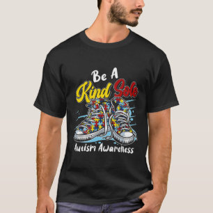 Be A Kind Sole Autism Awareness Puzzle Shoes Be Ki T-Shirt