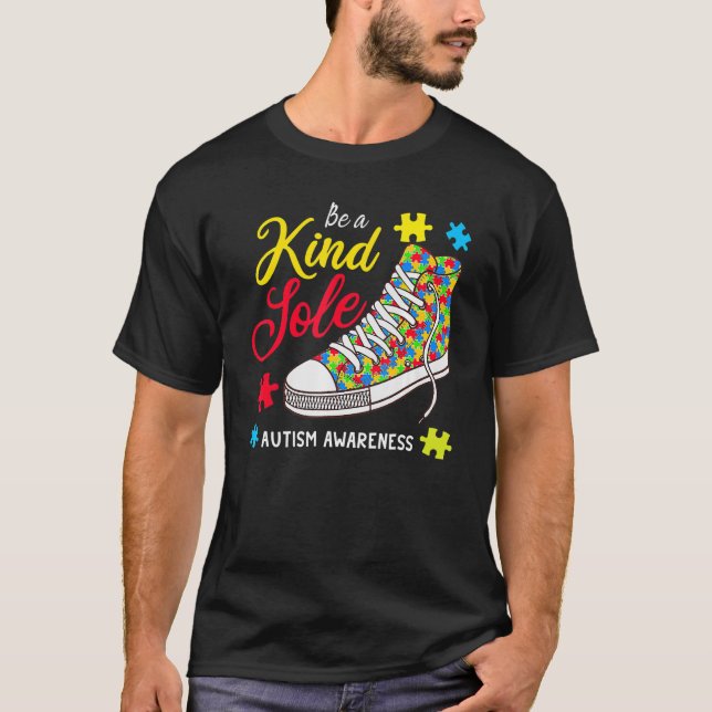 Be A Kind Sole Autism Awareness Puzzle Shoes Be Ki T-Shirt (Front)