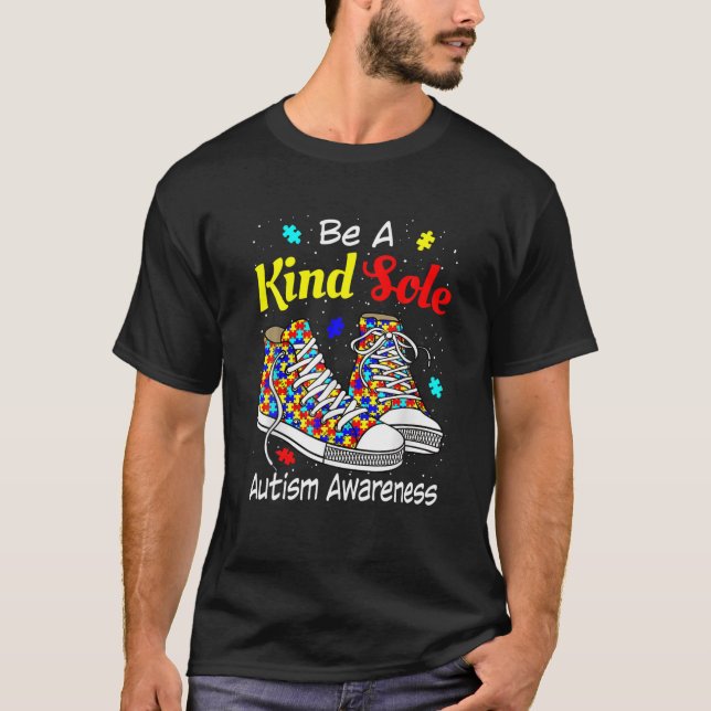 Be A Kind Sole Autism Awareness Puzzle Shoes Be Ki T-Shirt (Front)