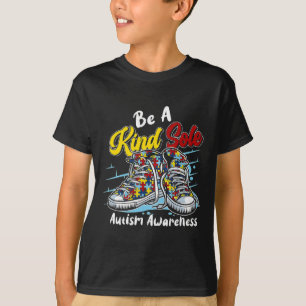 Be A Kind Sole Autism Awareness Puzzle Shoes Be Ki T-Shirt