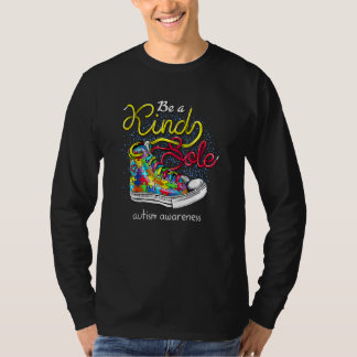 Be A Kind Sole Autism Awareness Puzzle Shoes Be Ki T-Shirt