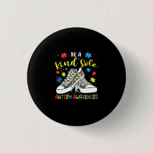 Be A Kind Sole Autism Awareness Trendy Puzzle Shoe 3 Cm Round Badge