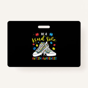 Be A Kind Sole Autism Awareness Trendy Puzzle Shoe ID Badge