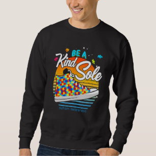 Be A Kind Sole Autism Awareness Vintage Shoes Be K Sweatshirt