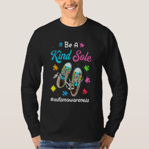 Be A Kind Sole Autism Boy Girl Puzzle Shoes Autism T-Shirt