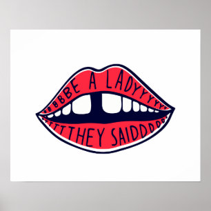Be A Lady They Said Poster