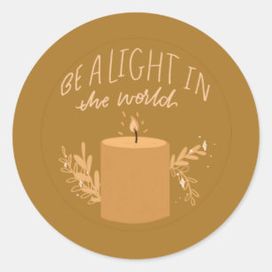 Be a light in the World Classic Round Sticker