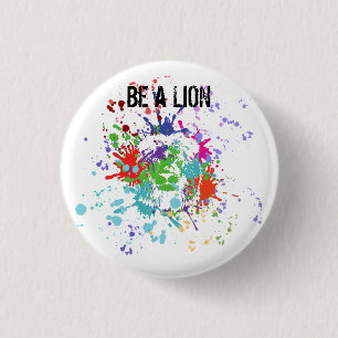 Be a lion   3 cm round badge