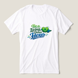 Be a Living Donor Hero Tri-Blend Shirt
