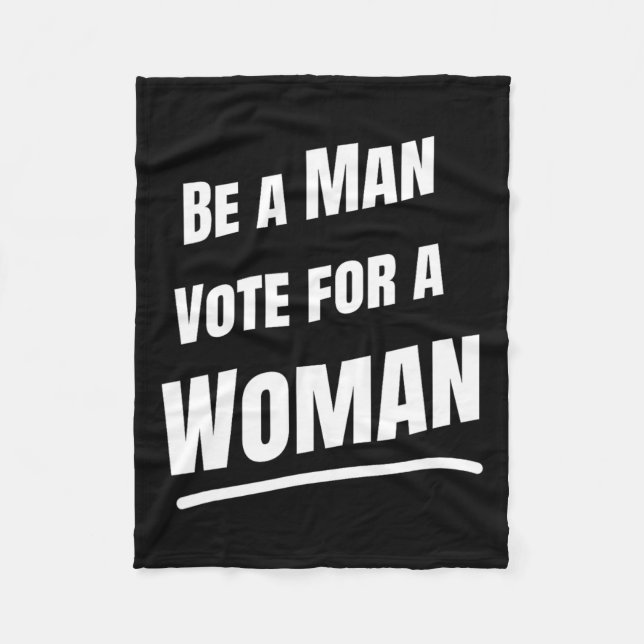 Be A Man Vote For A Woman - Harris 2024 - Kamala H Fleece Blanket (Front)