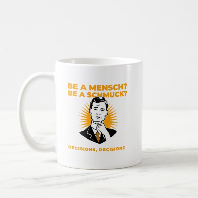 Be a Mensch or Schmuck funny Jewish coffee Coffee Mug (Left)