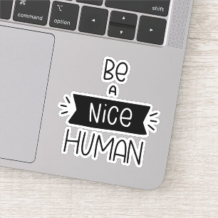 Be A Nice Human