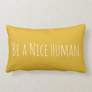 Be a Nice Human Inspirational Quote in Yellow Lumbar Cushion